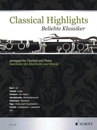 CLASSICAL HIGHLIGHTS Arranged for Clarinet and Piano
