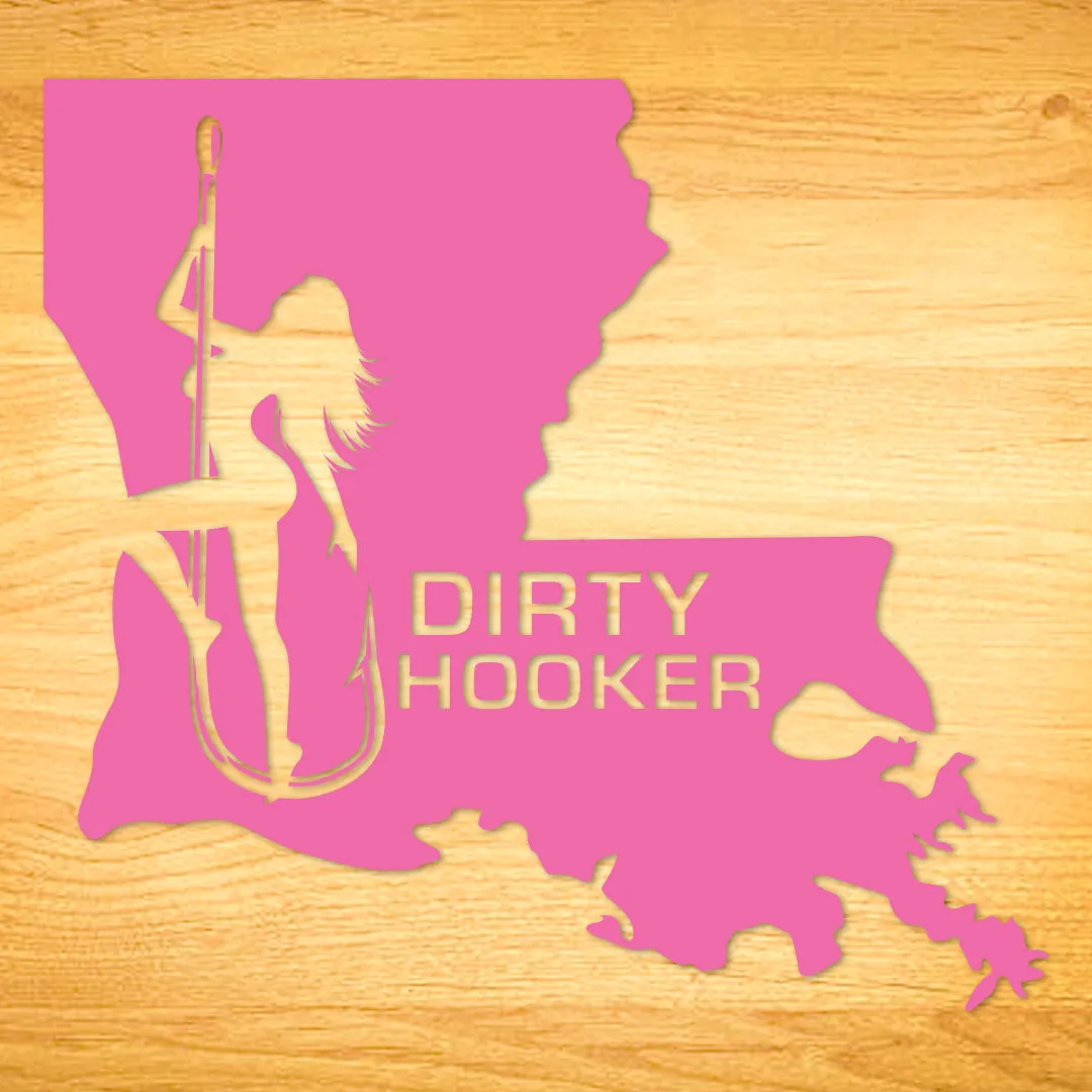 Dirty Hooker Louisiana Decal