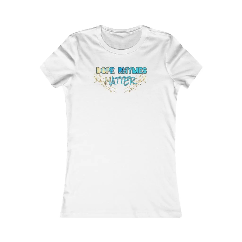 Dope Rhymes Matter Women’s Tee