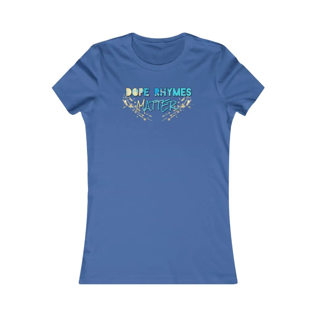 Dope Rhymes Matter Women’s Tee