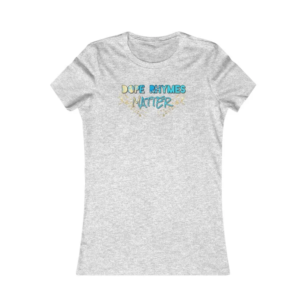 Dope Rhymes Matter Women’s Tee
