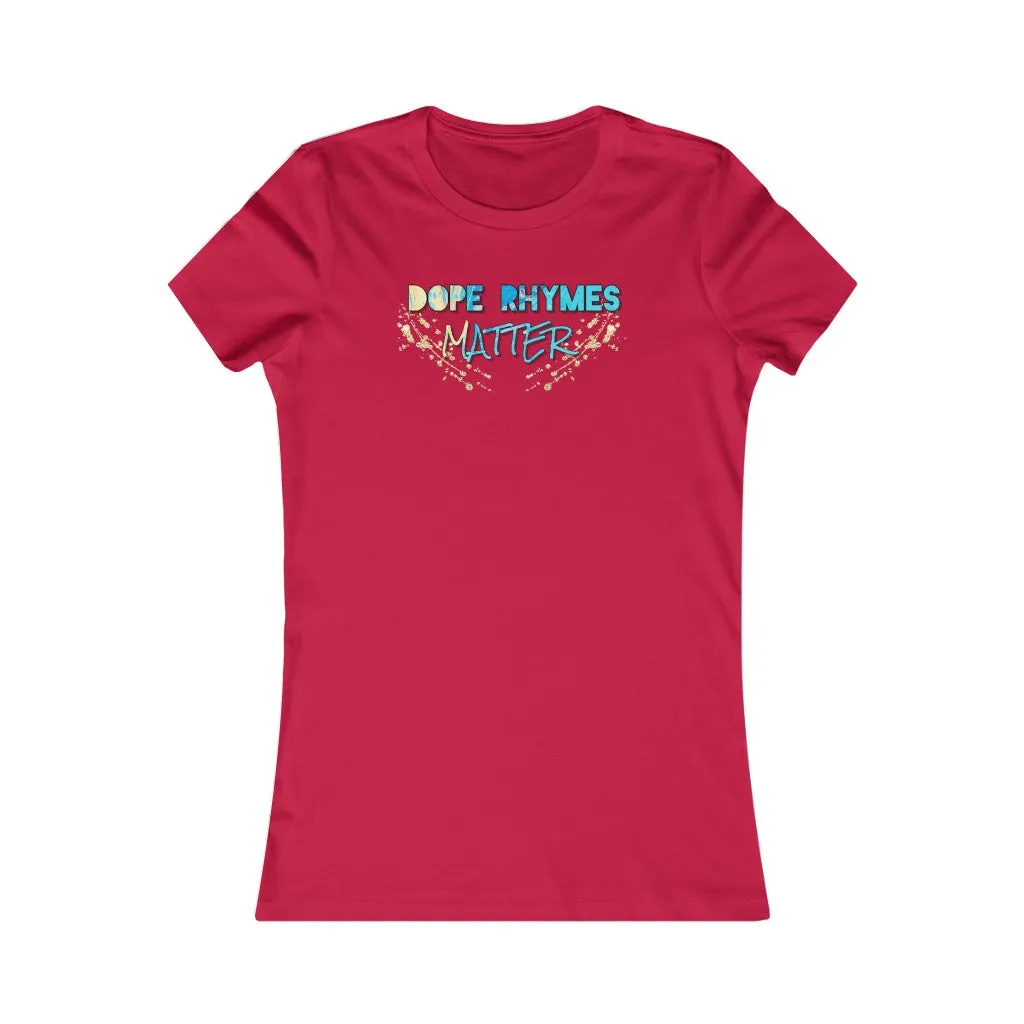 Dope Rhymes Matter Women’s Tee