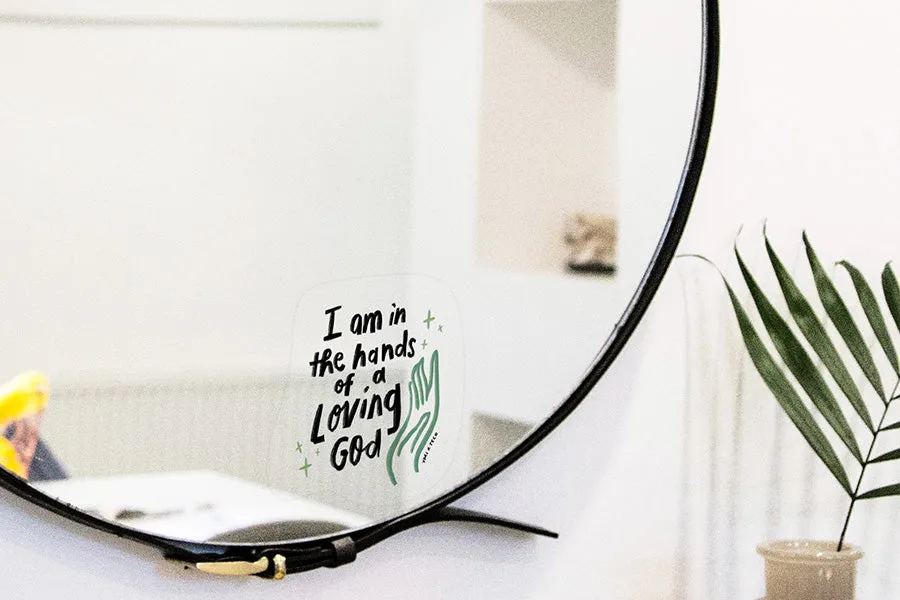 I Am In The Hands of A Loving God {Mirror Decal Stickers}