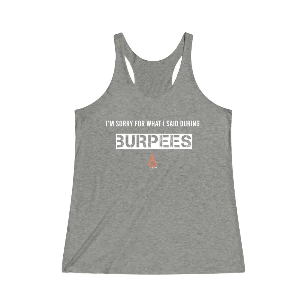 I'M SORRY FOR WHAT I SAID Fitness Shirt Women's Tank Top