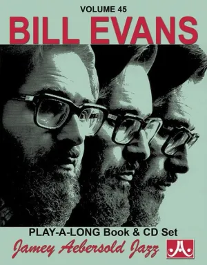 Jamey Aebersold Jazz, Volume 45: Bill Evans