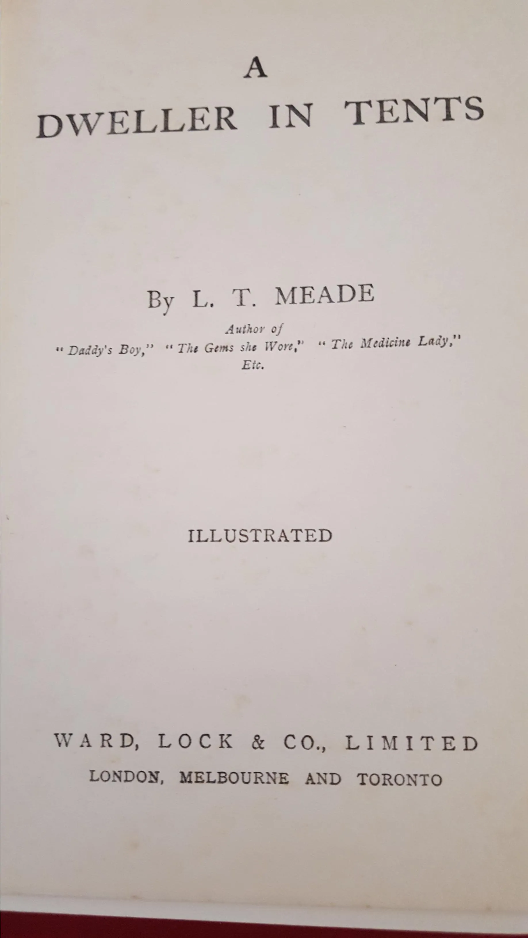 L T Meade - A Dweller In Tents, Ward Lock & Co, 1910?