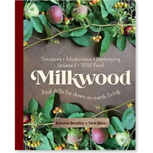Milkwood - Tomatoes, Mushrooms, Beekeeping, Seaweed, Wild Food