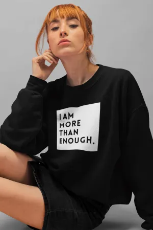 More Than Enough Sweatshirt
