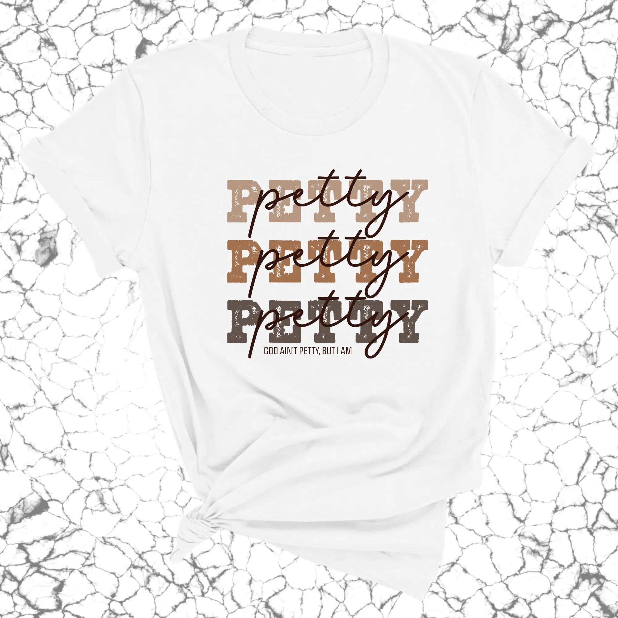 Petty Petty Petty Unisex Tee