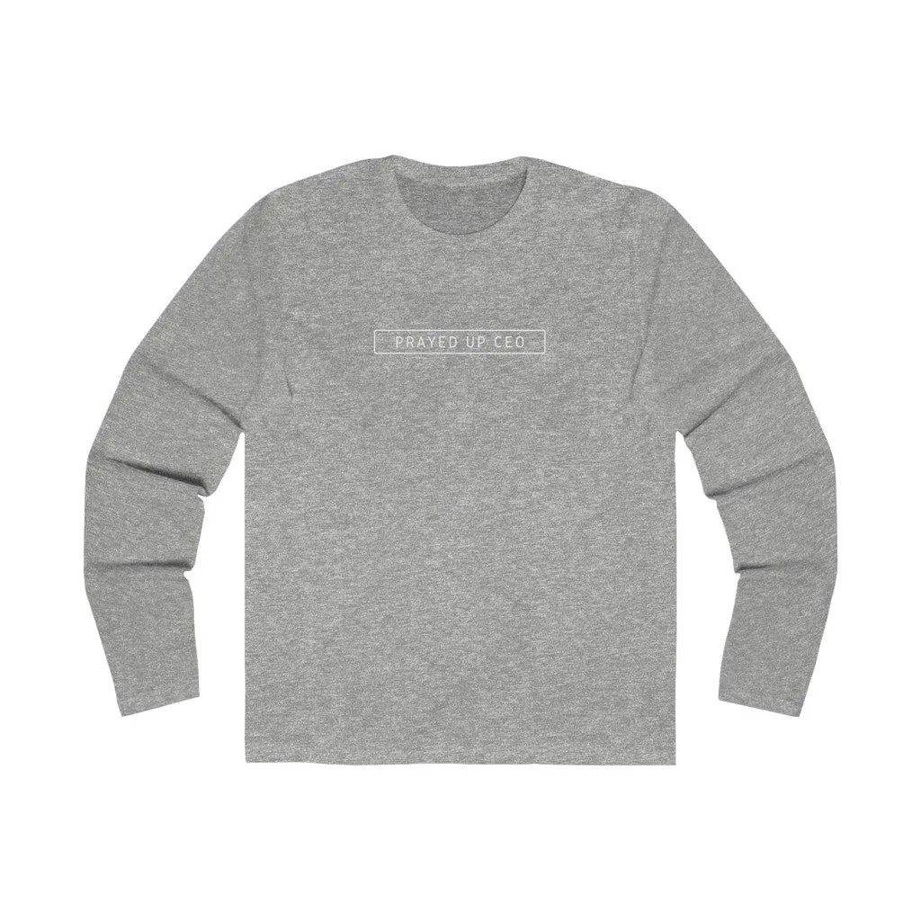 "PRAYED UP CEO" Men's Long Sleeve Crew Tee