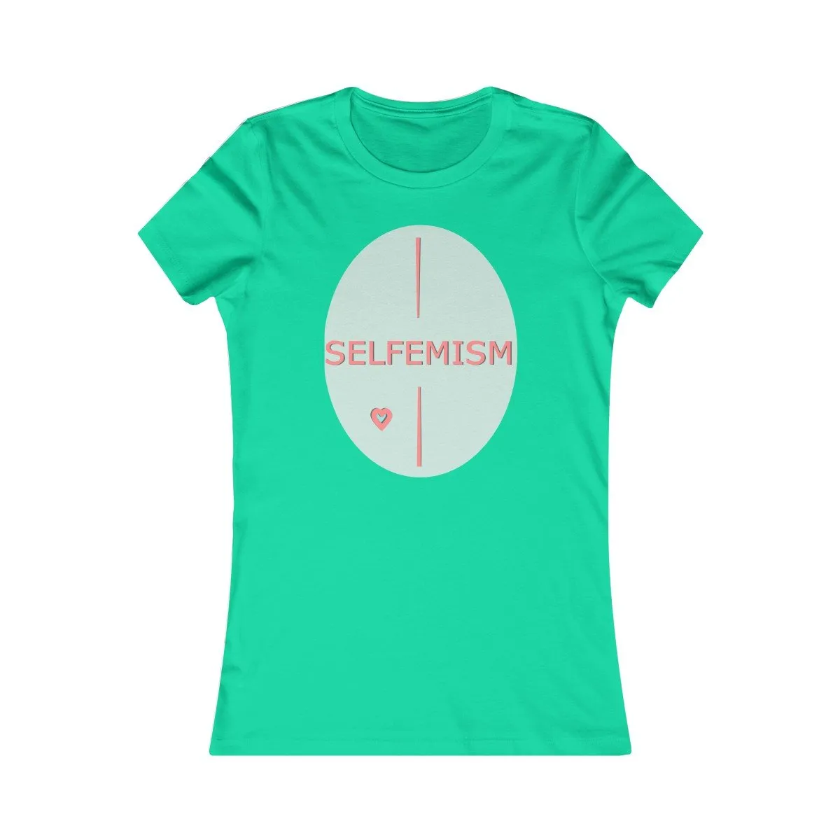 Selfemism Women's Favorite Tee