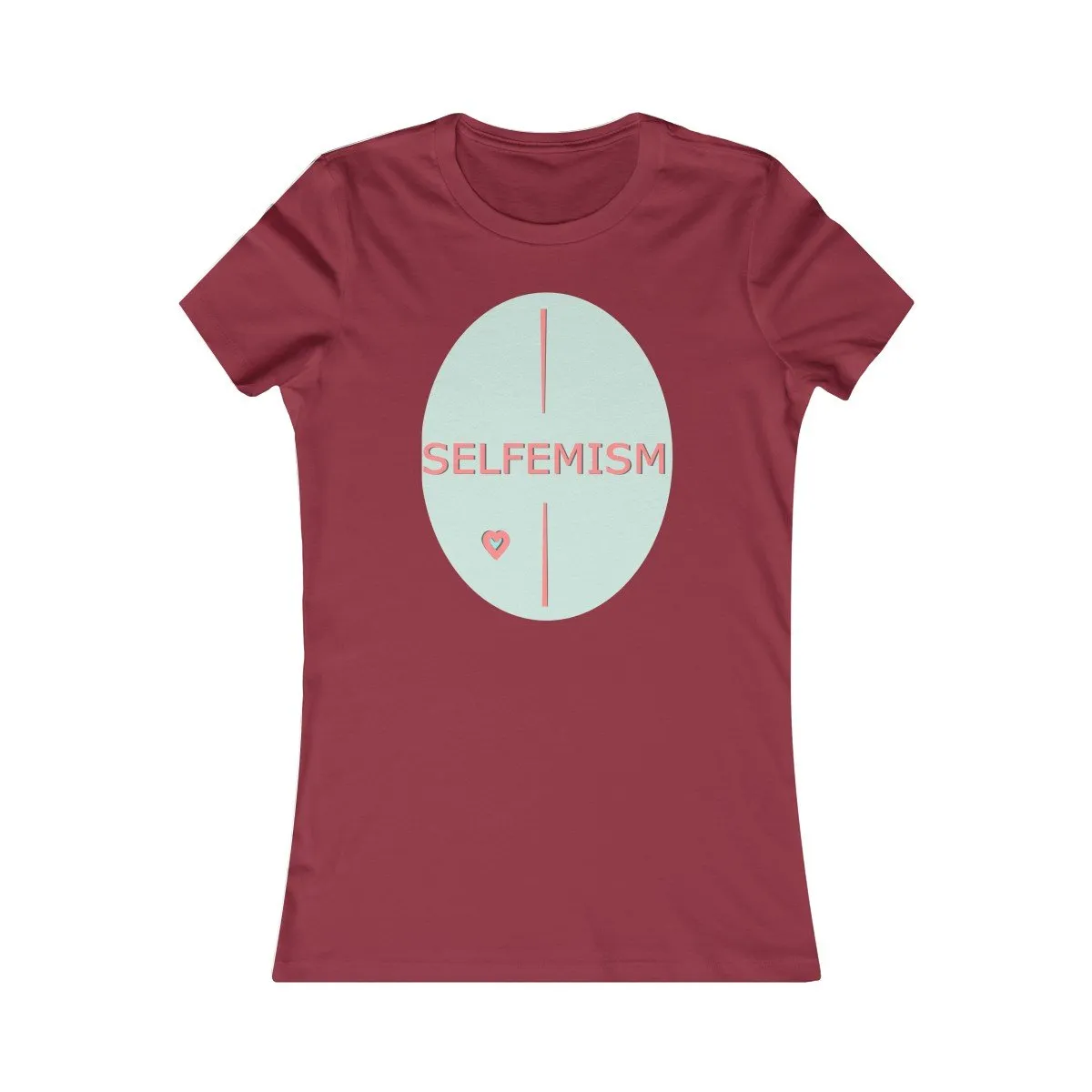 Selfemism Women's Favorite Tee