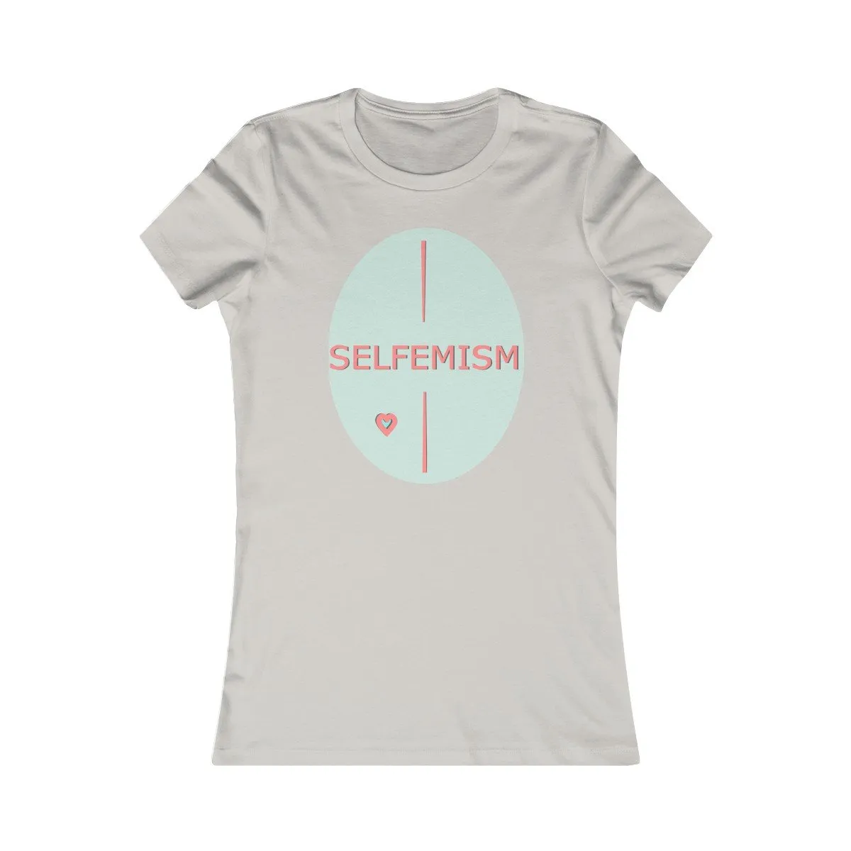 Selfemism Women's Favorite Tee