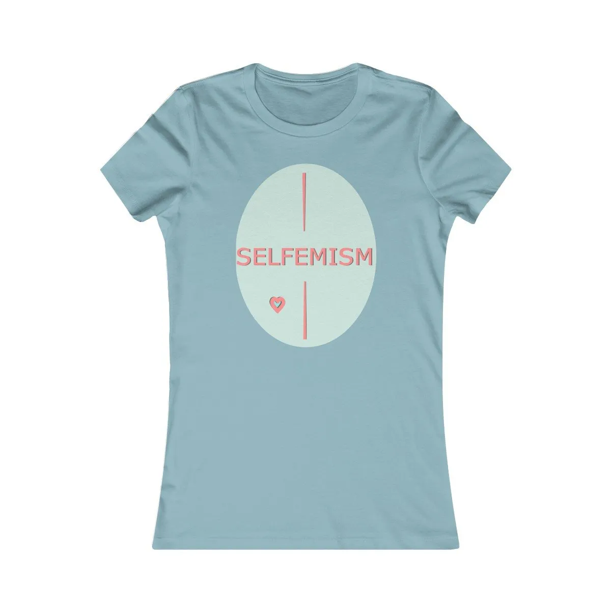 Selfemism Women's Favorite Tee