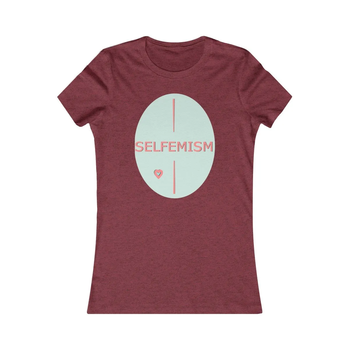 Selfemism Women's Favorite Tee