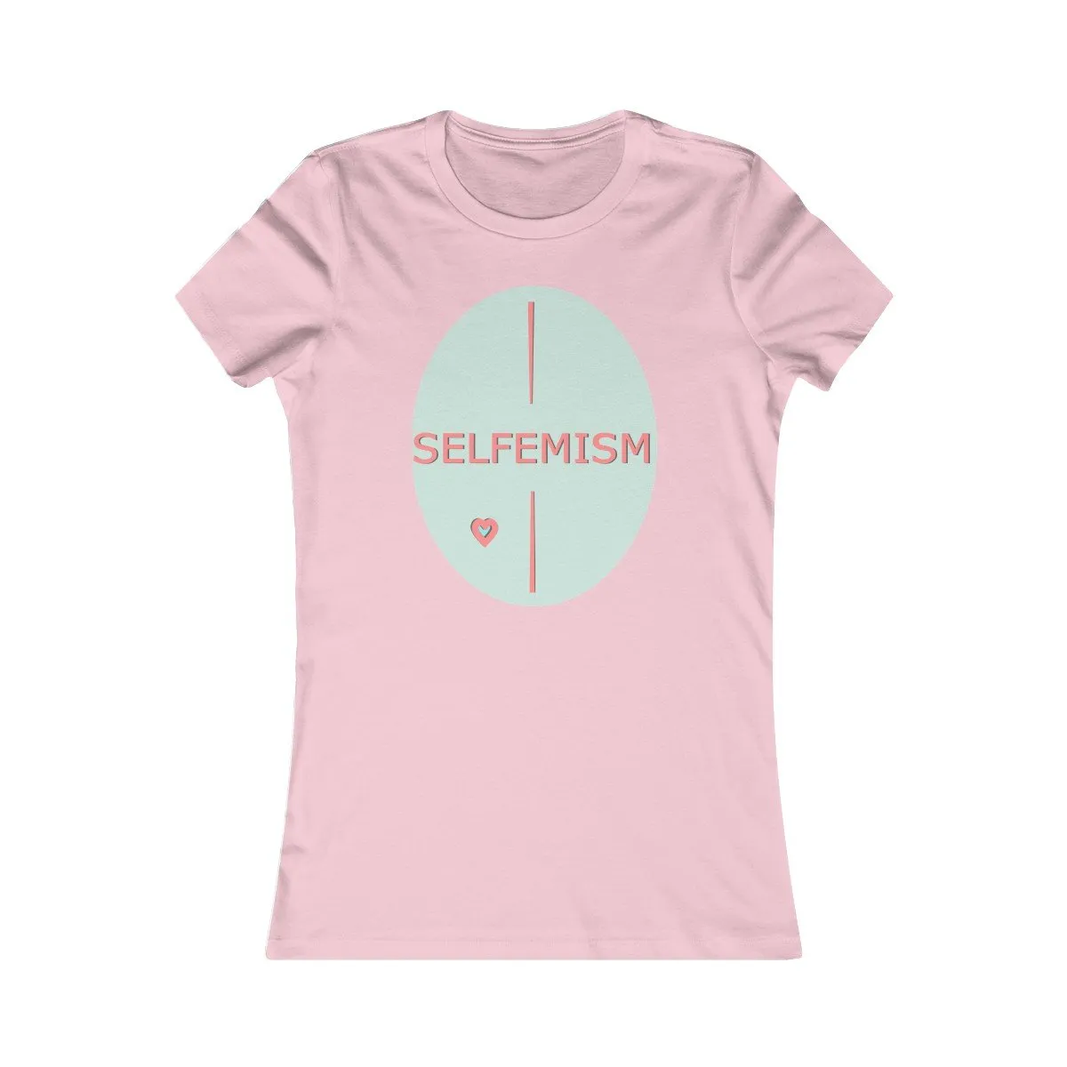 Selfemism Women's Favorite Tee