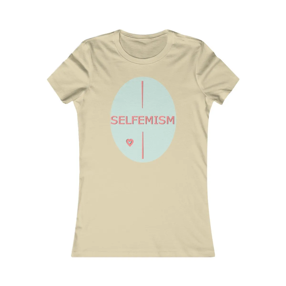 Selfemism Women's Favorite Tee