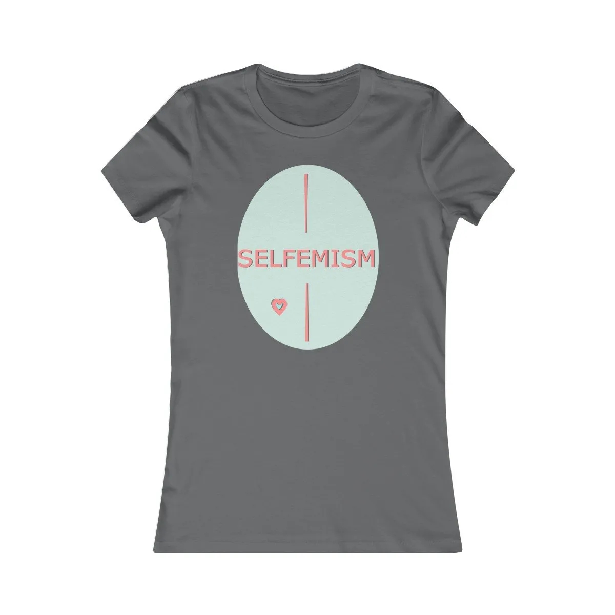 Selfemism Women's Favorite Tee