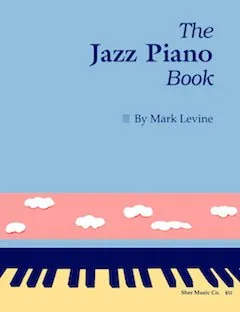 The Jazz Piano Book by  Mark Levine
